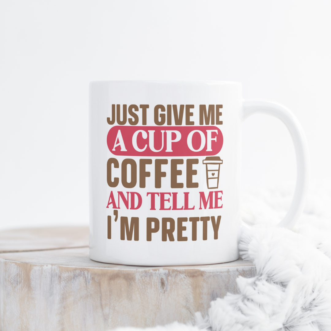 Tell Me I'm Pretty Mug