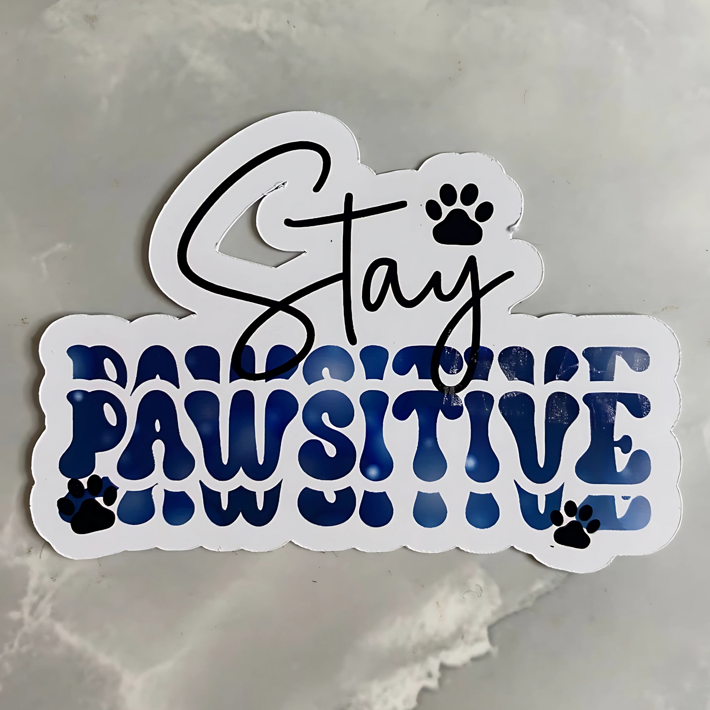 Stay pawsitive printed stickers