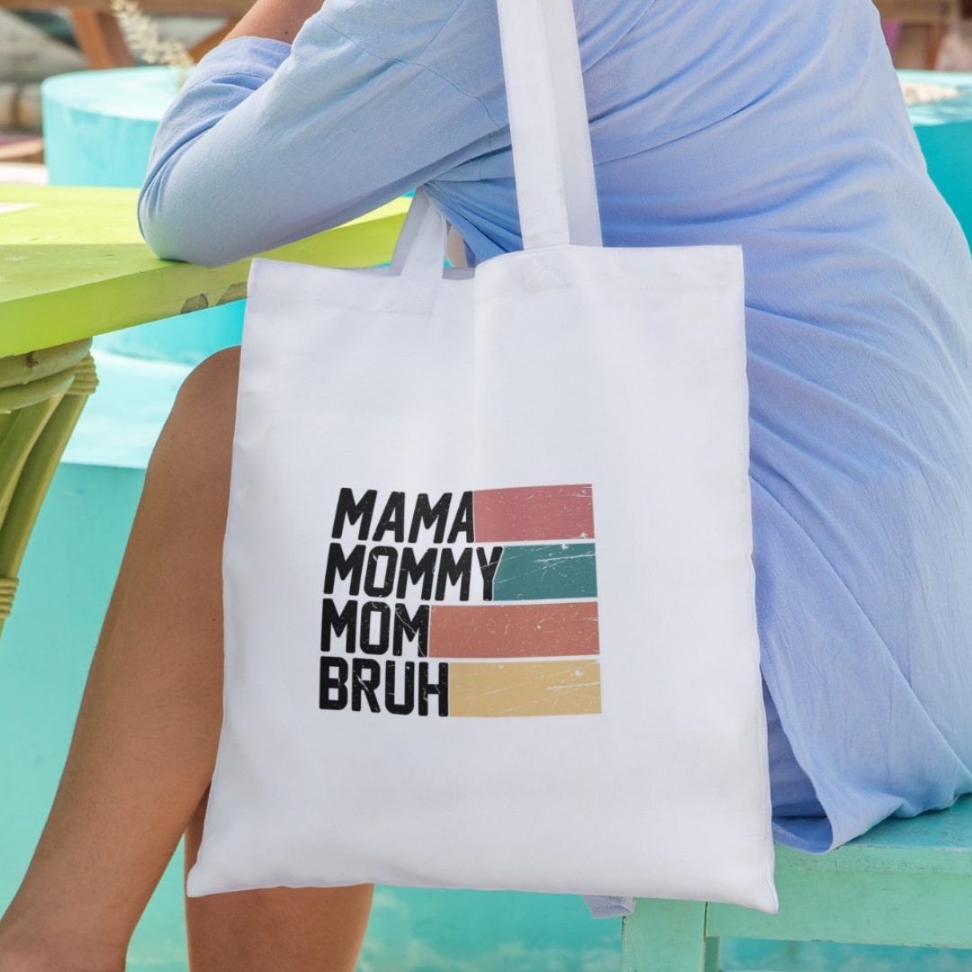 Mama,Mommy,Mom,Bruh. Mothers Day Bag